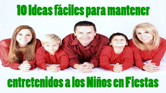 10 Ideas para mantener a los niños ocupados estas Fiestas