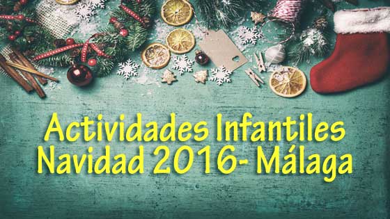Ocio Infantil en Navidad 2016 – Málaga